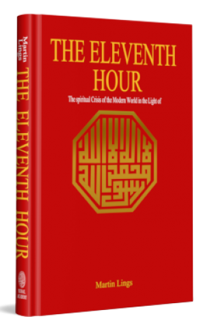The Eleventh Hour the Spiritual Crisis of the Modern World in the Light of Tradition and Prophecy  